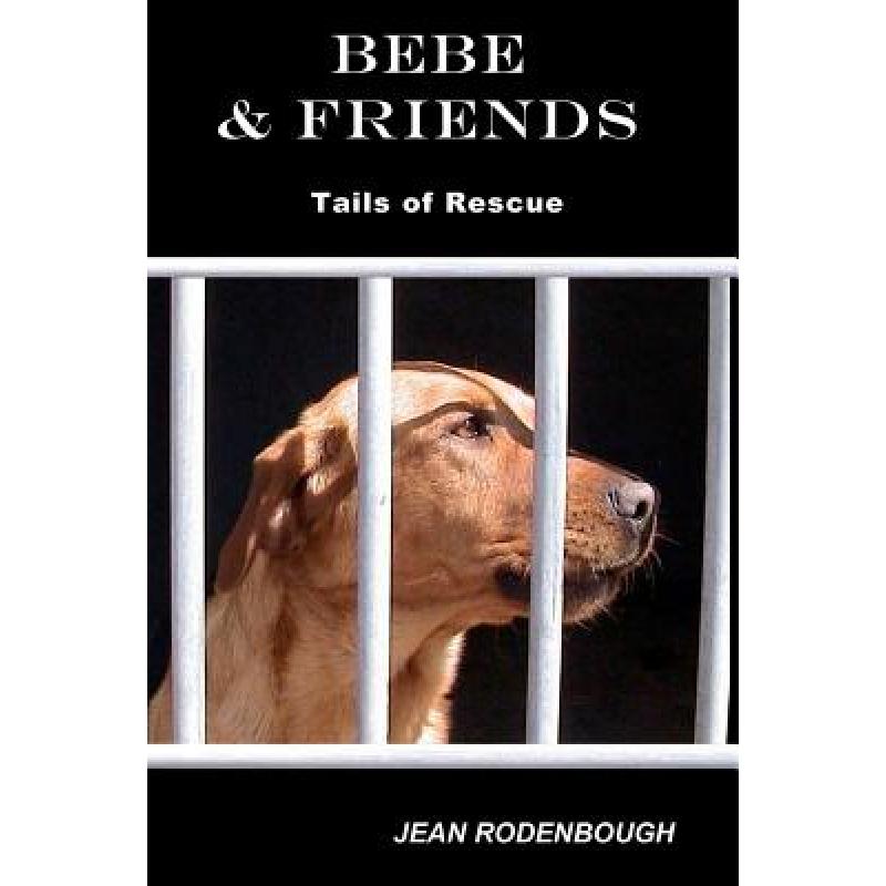 预订 Bebe & Friends: Tails of Rescue
