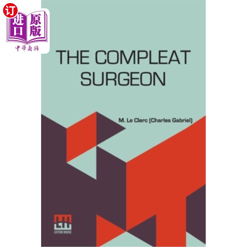 海外直订医药图书the compleat surgeon: or, the whole art of
