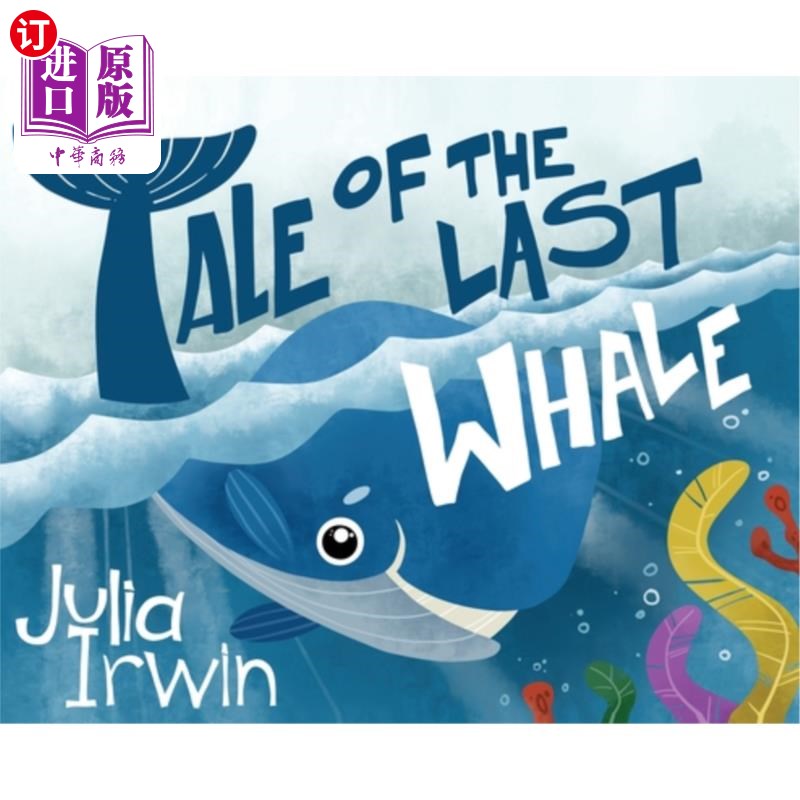 海外直订tale of the last whale 最后一头鲸鱼的故事
