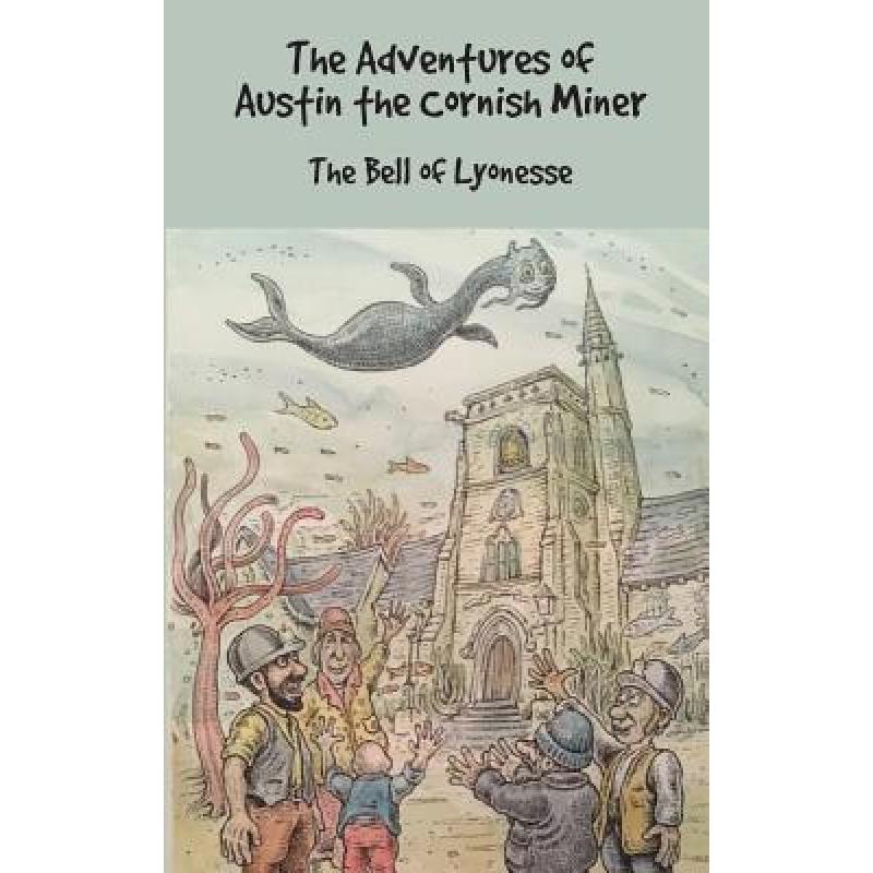 预订 the adventures of austin the cornish miner: .