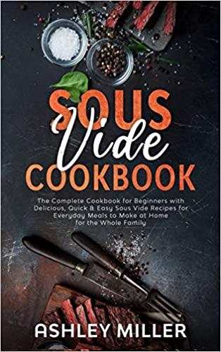 预订sous vide cookbook: the complete cookbook for be