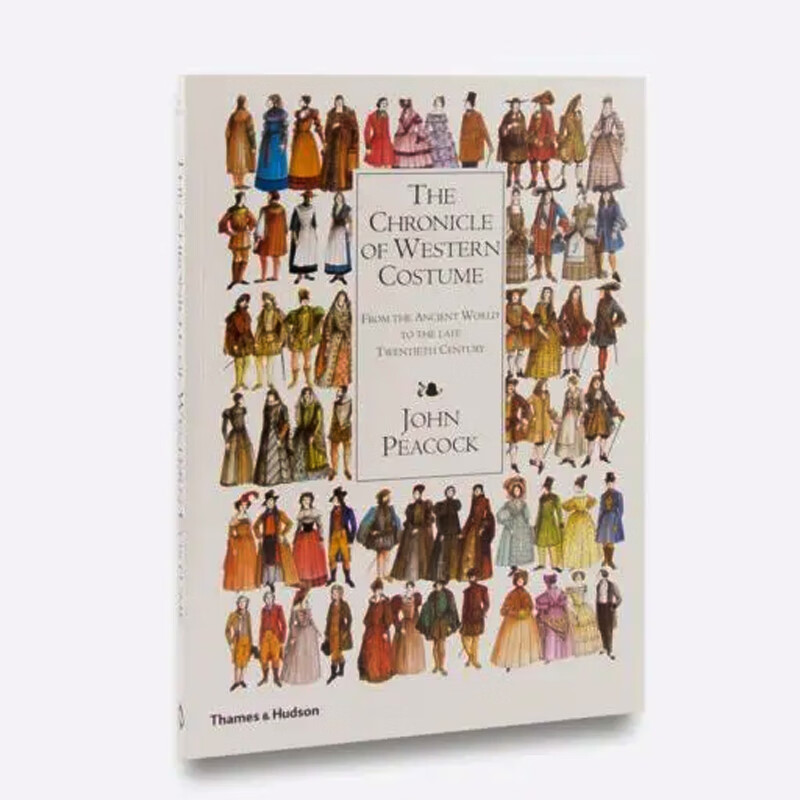 THE CHRONICLE OF WESTERN COSTUME(FROM THE ANCIENT WORLD TO THE LATE TWENTIETH CE