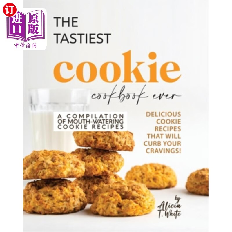 海外直订the tastiest cookie cookbook ever: delicious cookie