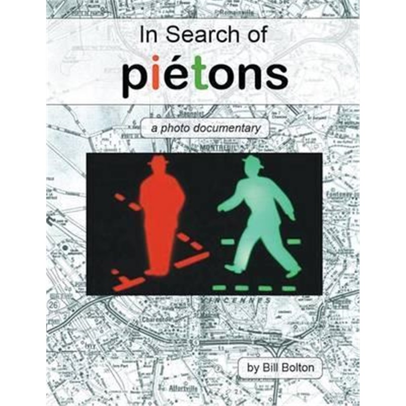 预订in search of pietons:a photo documentary