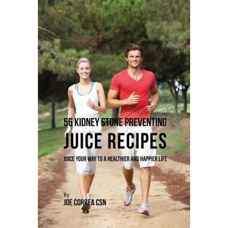 预订 56 Kidney Stone Preventing Juice Recipes: Ju...