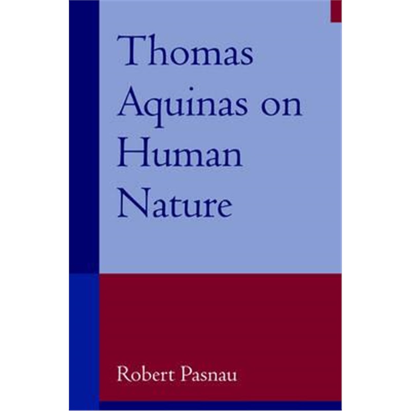 预订thomas aquinas on human nature:a philosophical study of