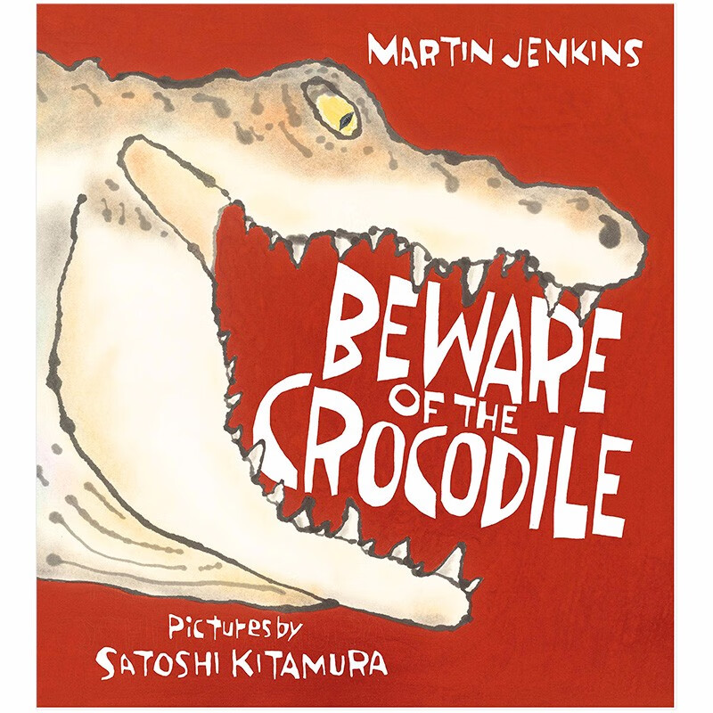 of the crocodile 当心鳄鱼 原版儿童 3-6岁英文绘本英语善本图书
