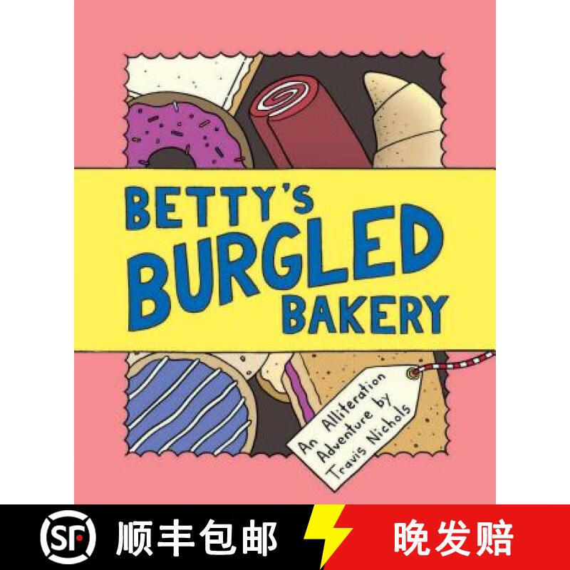 Betty's Burgled Bakery: An Alliteration Adventure (Kids Adventure Books, Children's Books, Mystery ~
