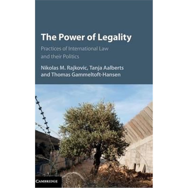 预订the power of legality:practices of international law and