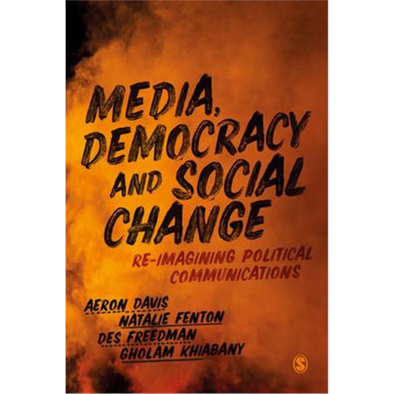 预订media, democracy and social change:re-imagining political