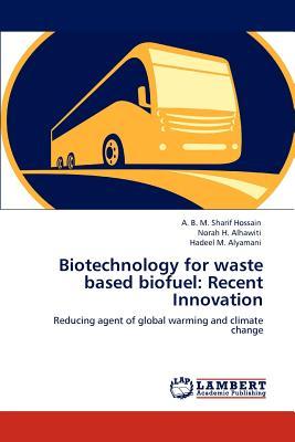 预订biotechnology for waste based biofuel: recent in