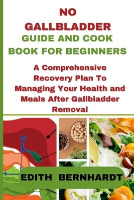 预订  no gallbladder guide and cookbook for beginners: a