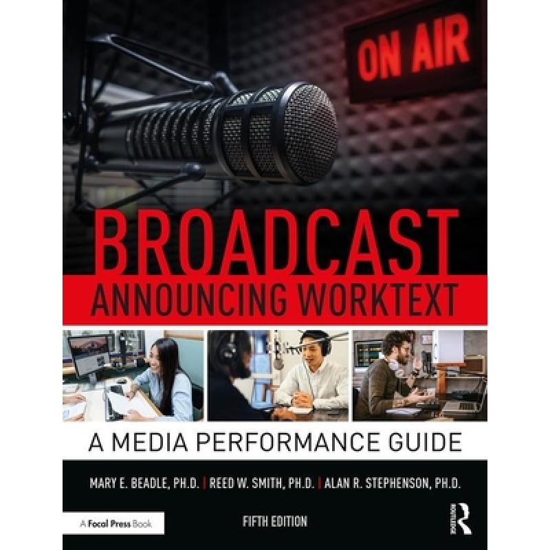 预订 Broadcast Announcing Worktext : A Media Performance Guide