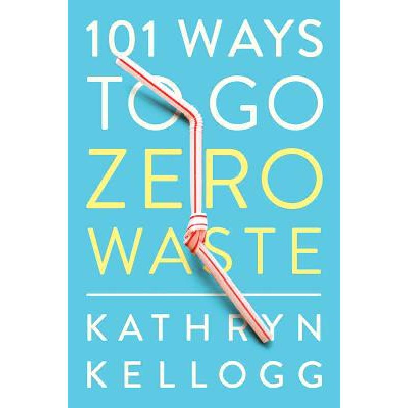 预订 101 Ways to Go Zero Waste