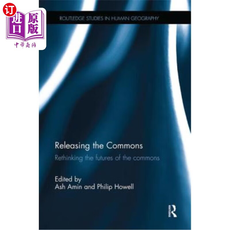 海外直订releasing the commons: rethinking the futures of the