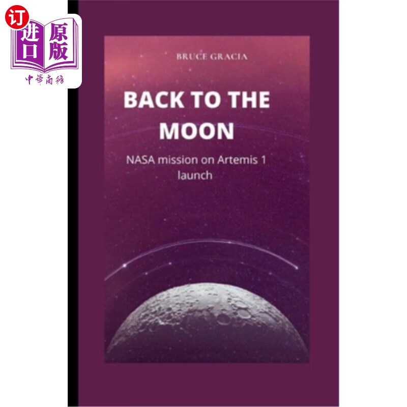 海外直订back to the moon: nasa mission on artemis 1 launch 重返