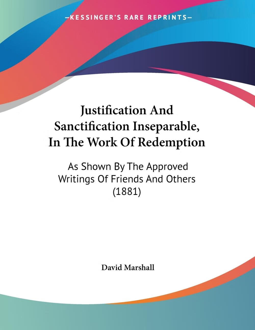预售 按需印刷 justification and sanctification inseparable, in