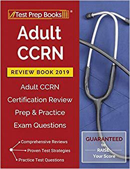 Adult Ccrn Review Book 2019: Adult Ccrn