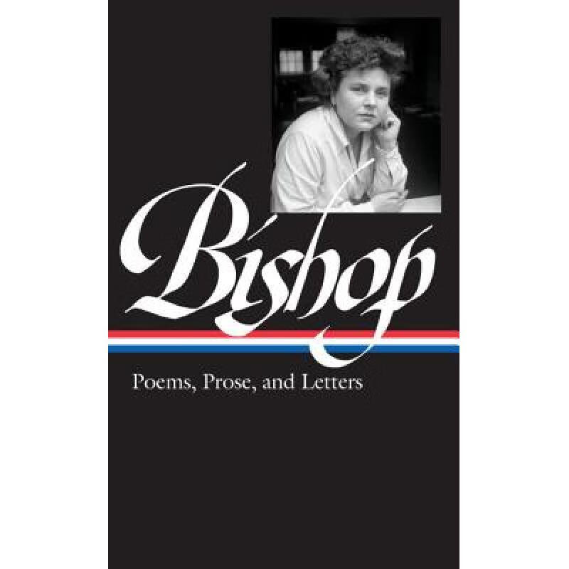 预订 Elizabeth Bishop: Poems, Prose, and Letters ...