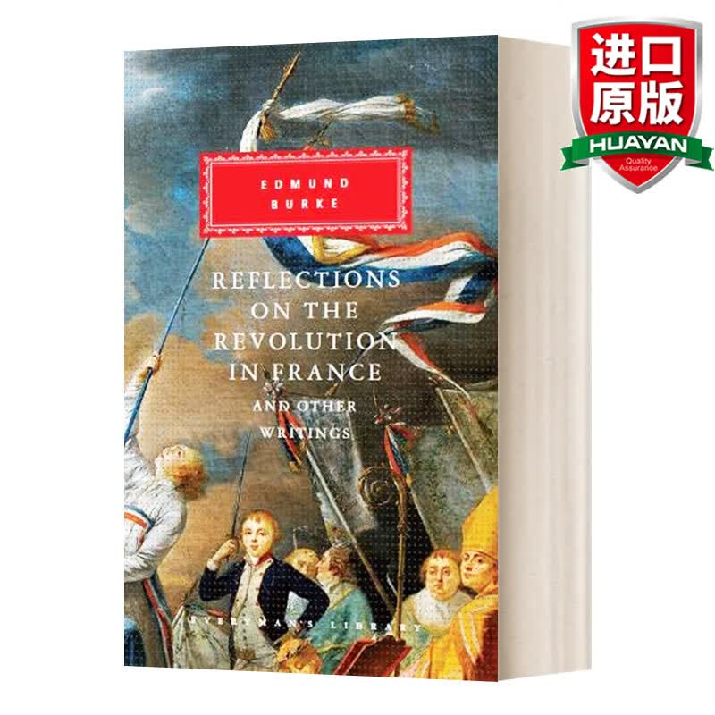 Reflections on The Revolution in France And Other Writings 英文原版 法国革命论及其他著作 埃德蒙·柏克 Everyman精装版