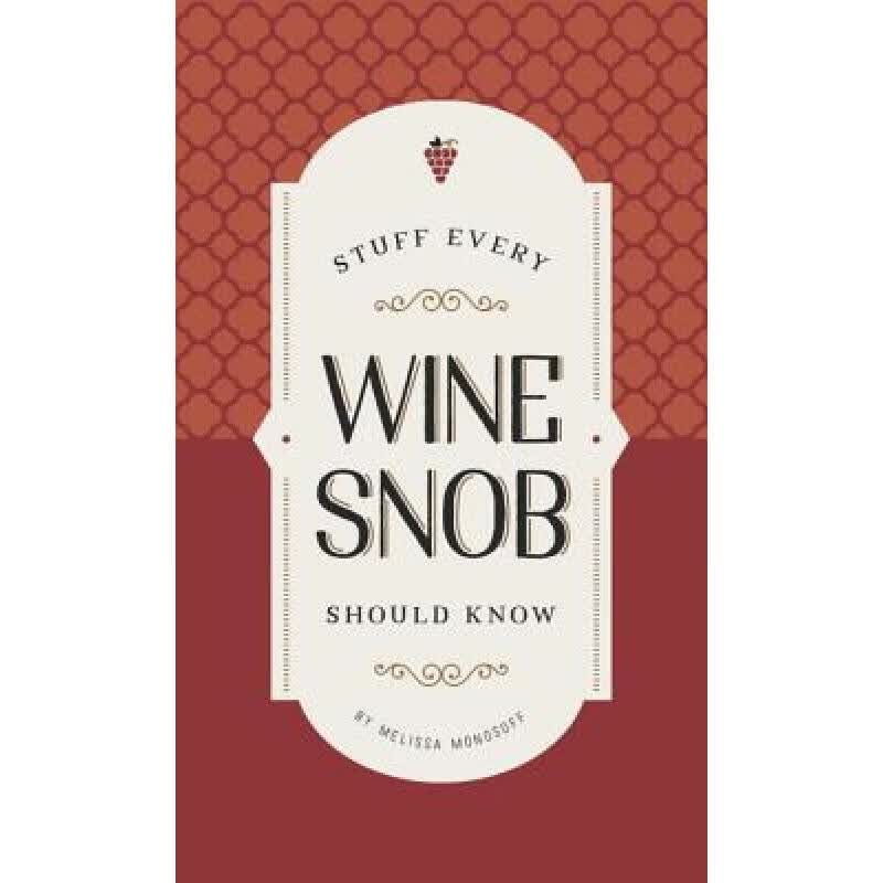 预订 Stuff Every Wine Snob Should Know
