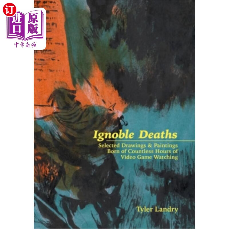 海外直订ignoble deaths: selected drawings & paintings born of