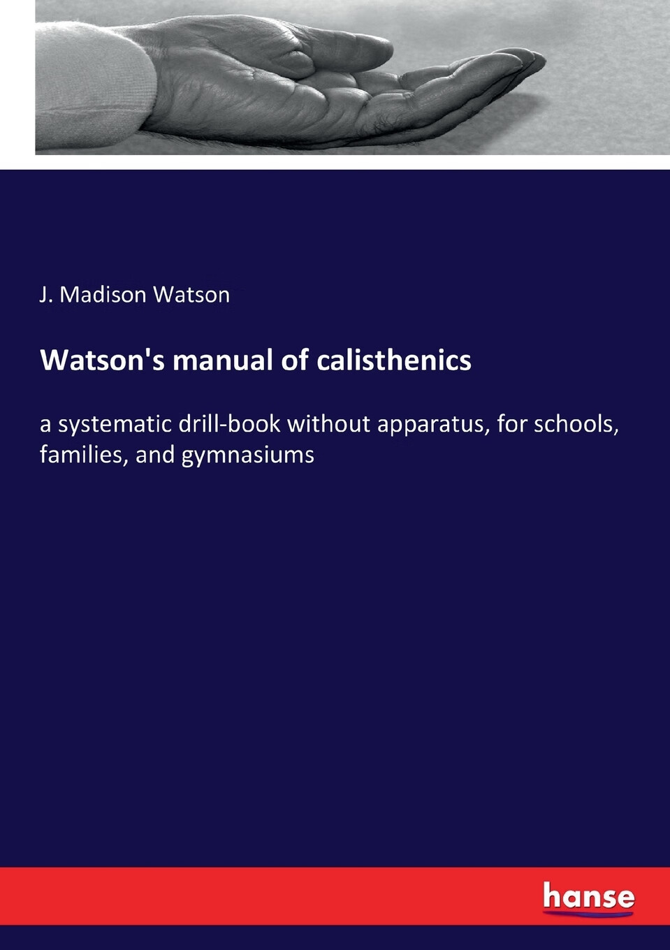 预售 按需印刷 watson s manual of calisthenics