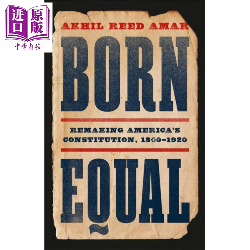 Ԥ�� ����ƽ�� 1840��1920�����ܷ������� Ү³��ѧ��ѧ���ڰ���� Born Equal Ӣ��ԭ�� Akhil Reed Amar
