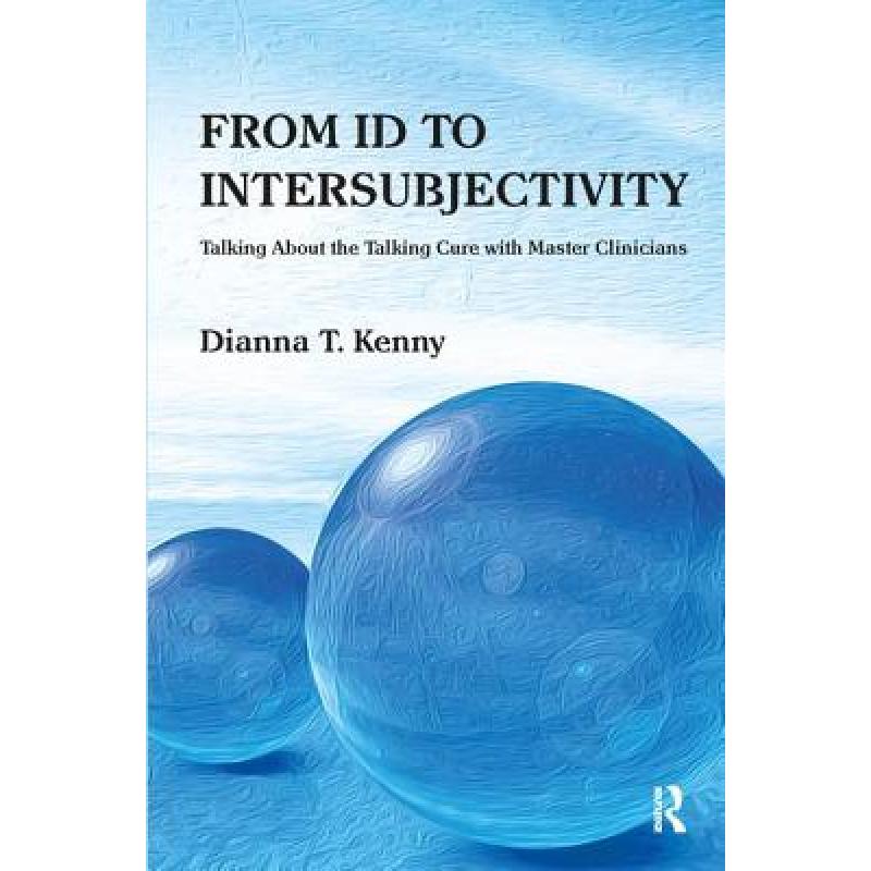 id to intersubjectivity: talking about the talking cure with