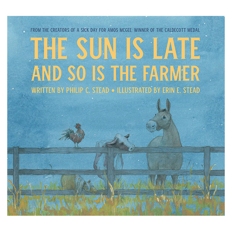 the sun is late and so is the farmer 进口原版英文儿童绘本 善本