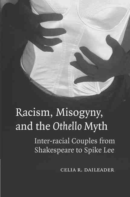 预售 按需印刷racism, misogyny, and the iothello i myth