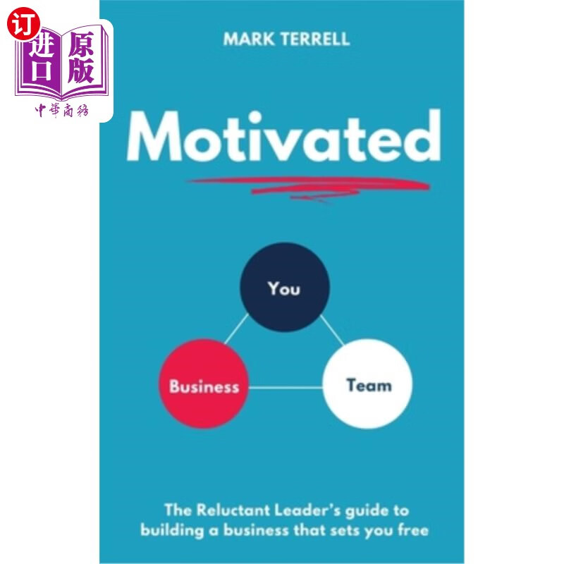海外直订motivated: the reluctant leaders guide to building a