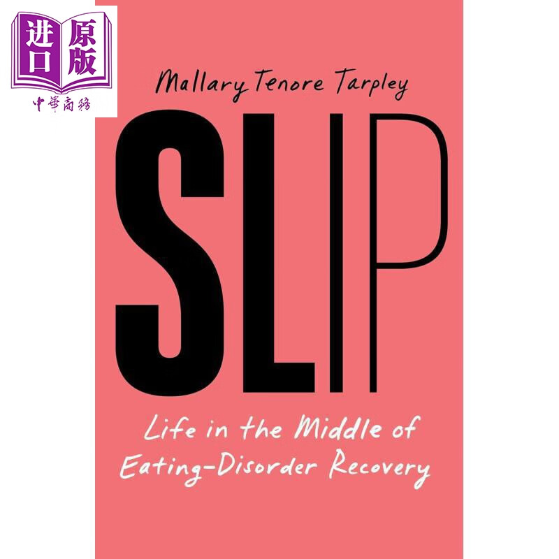 预售 滑落 饮食失调康复期的生活 Slip Middle of Eating Disorder Recovery 英文原版 Mallary Tenore Tarpley