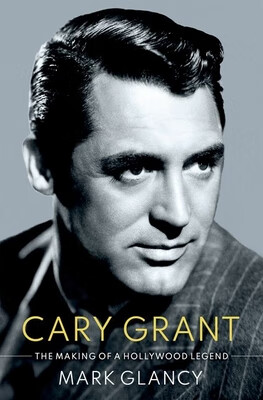 预订 cary grant, the making of a hollywood legend