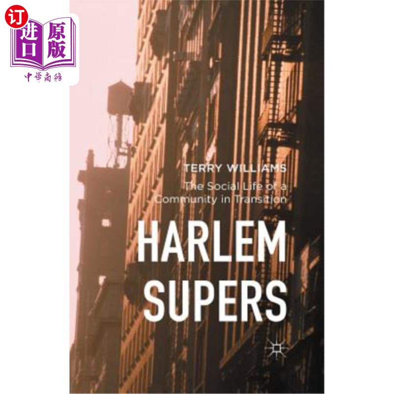 海外直订harlem supers: the social life of a community in