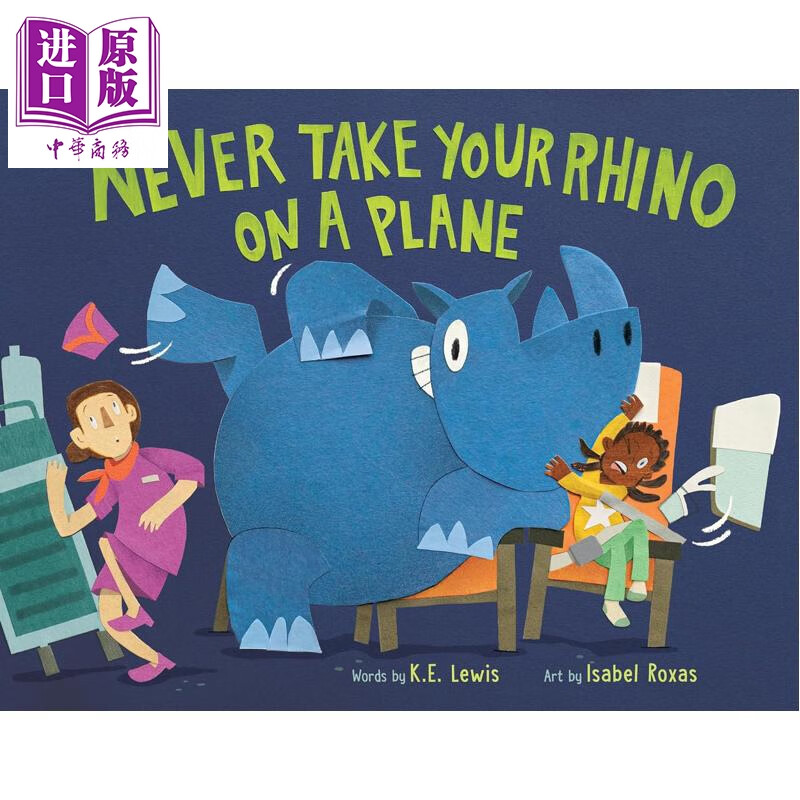 预售 千万别带犀牛坐飞机 Never Take Your Rhino on a Plane 英文原版 儿童绘本 充满喧闹的滑稽故事图画书 进口 精装