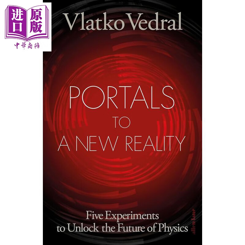 预售 通往新现实的门户 揭开物理学未来的五个实验 维特拉 Portals to a New Reality 英文原版 Vlatko Vedral