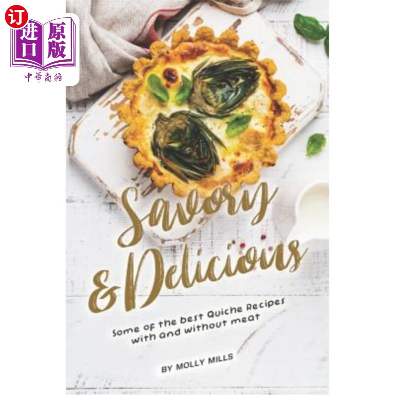 海外直订savory and delicious: some of the best quiche recipes