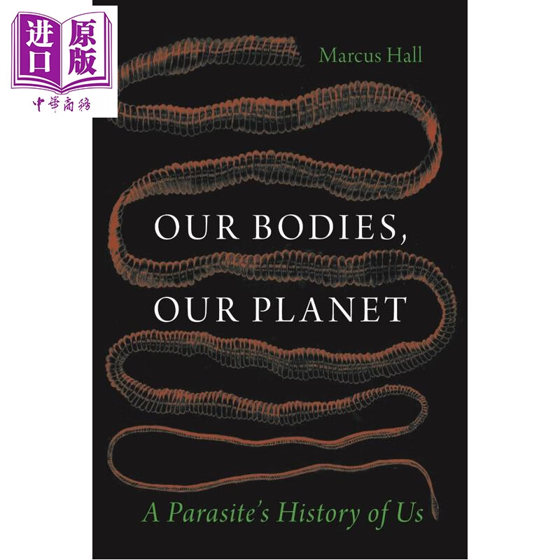 我们的身体 我们的星球 寄生虫的历史 Our Bodies Our Planet 英文原版 Marcus Hall
