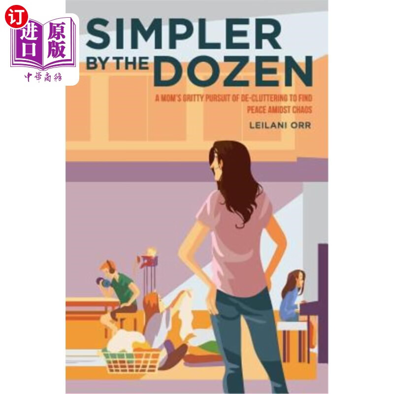 海外直订simpler by the dozen: a moms gritty pursuit of de