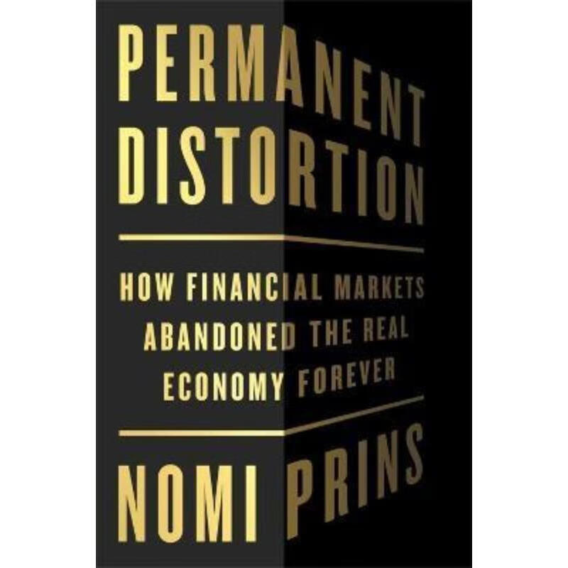 预订permanent distortion:how the financial markets abandoned the