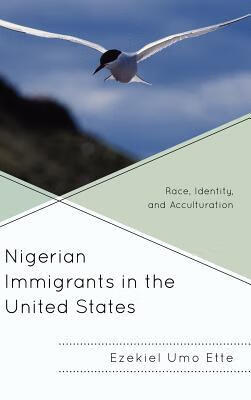 预订nigerian immigrants in the united states: race, identity