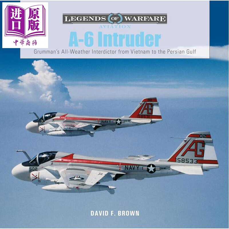 A6入侵者 格鲁门全天候重型舰载攻击机 A6 Intruder Grummans All Weather 英文原版 David F Brown