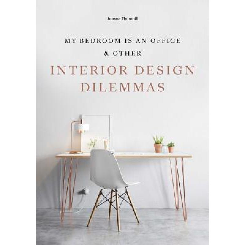 预订 My Bedroom Is an Office: & Other Interior De...