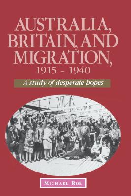 预订 Australia, Britain and Migration, 1915–1940