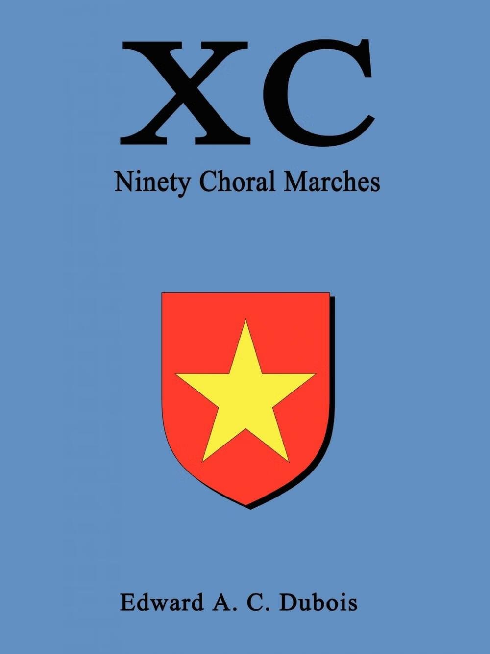 【预售 按需印刷】xc ninety choral marches