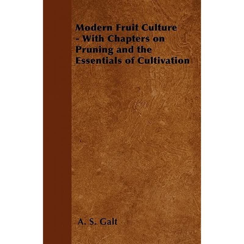 预订 Modern Fruit Culture - With Chapters on Prun...