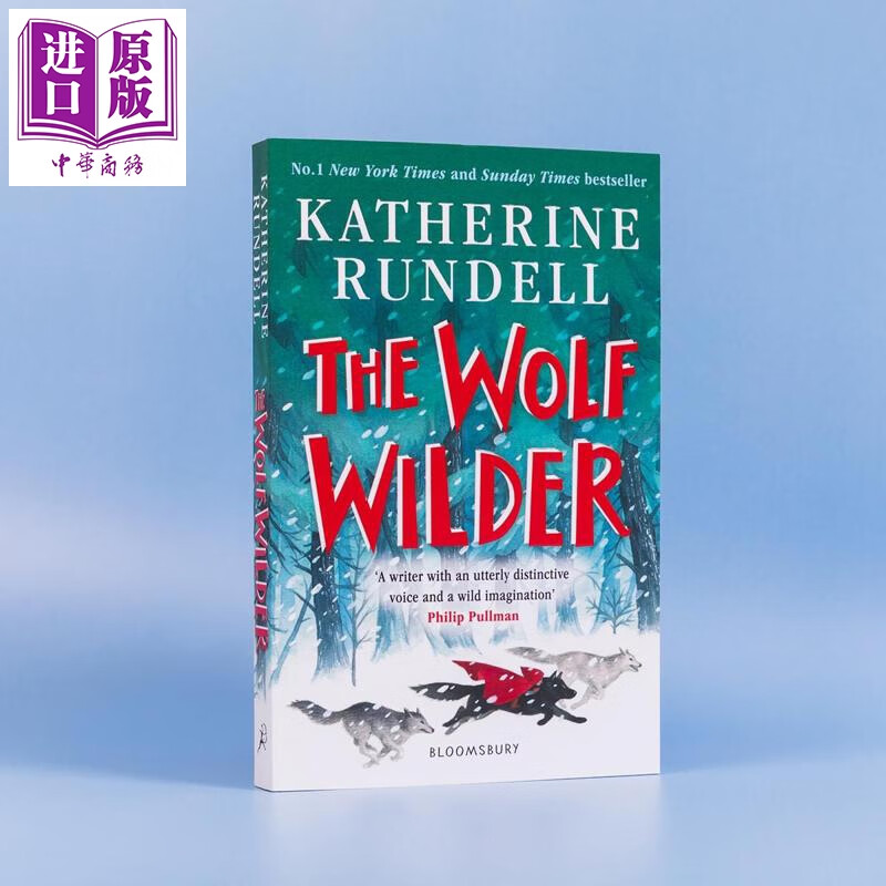 狼王 出自国际畅销书不可能的生物作者 The Wolf Wilder 英文原版 Katherine Rundell