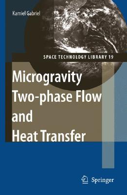预订 microgravity two-phase flow and heat transfer