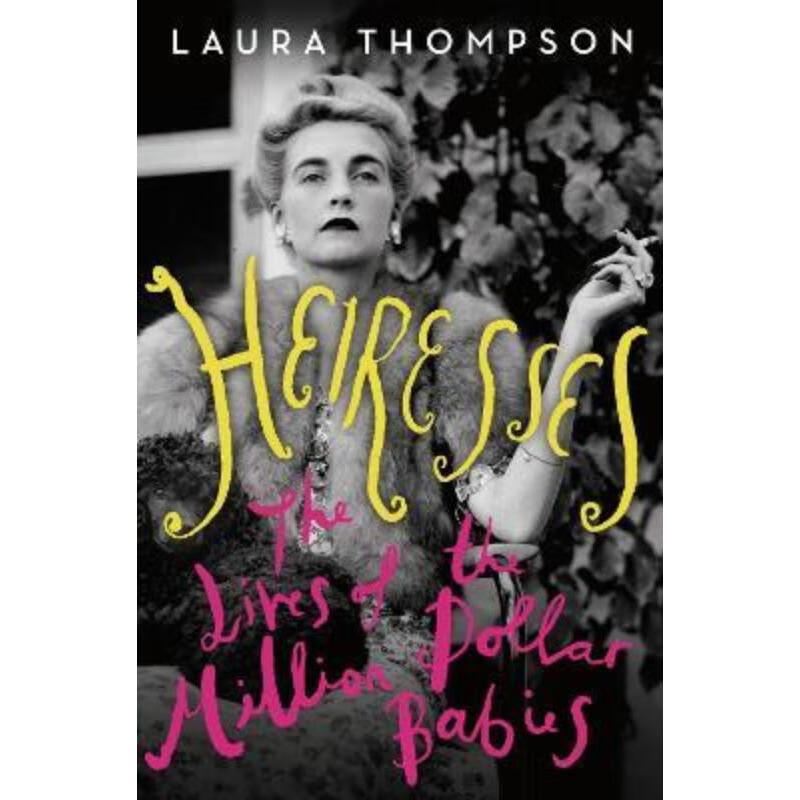 预订heiresses:the lives of the million dollar babies